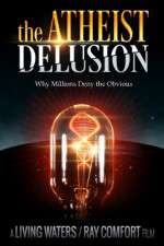 Watch The Atheist Delusion 5movies