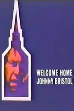 Watch Welcome Home, Johnny Bristol 5movies