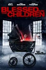Watch Blessed Are the Children 5movies