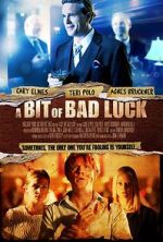Watch A Bit of Bad Luck 5movies
