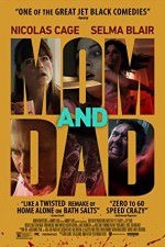 Watch Mom and Dad 5movies