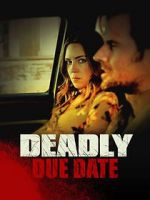 Watch Deadly Due Date 5movies