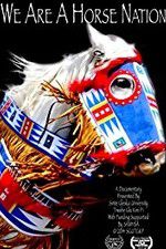 Watch We Are a Horse Nation 5movies