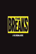 Watch The Breaks 5movies