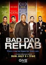 Watch Bad Dad Rehab 5movies