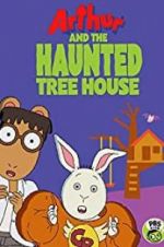 Watch Arthur and the Haunted Tree House 5movies