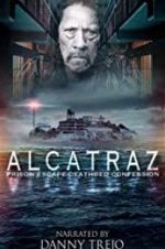 Watch Alcatraz Prison Escape: Deathbed Confession 5movies