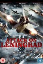 Watch Attack On Leningrad 5movies