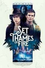 Watch Set the Thames on Fire 5movies