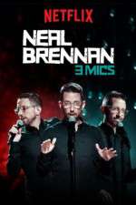 Watch Neal Brennan: 3 Mics 5movies