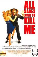 Watch All Babes Want to Kill Me 5movies