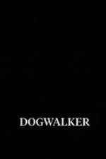 Watch Dogwalker 5movies