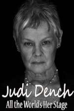 Watch Judi Dench All the Worlds Her Stage 5movies