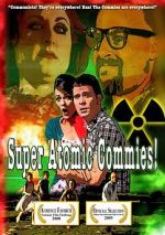 Watch Super Atomic Commies! 5movies