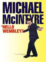 Watch Michael McIntyre: Hello Wembley! 5movies