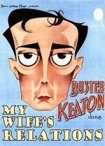 Watch My Wife\'s Relations (Short 1922) 5movies