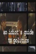 Watch An Idiot's Guide to Politics 5movies