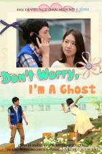 Watch Don't Worry, I'm a Ghost 5movies