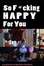 Watch So F***ing Happy for You 5movies