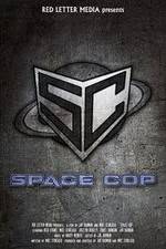 Watch Space Cop 5movies