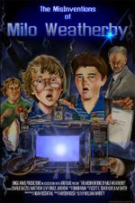 Watch The MisInventions of Milo Weatherby (Short 2009) 5movies