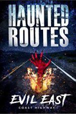 Watch Haunted Routes: Evil East Coast Highway 5movies