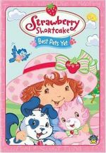 Watch Strawberry Shortcake: Best Pets Yet 5movies