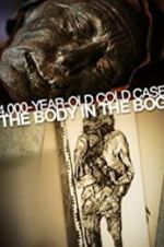 Watch 4,000-Year-Old Cold Case: The Body in the Bog 5movies