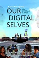 Watch Our Digital Selves 5movies