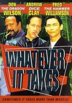 Watch Whatever It Takes 5movies