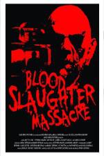 Watch Blood Slaughter Massacre 5movies
