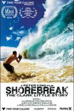 Watch Shorebreak The Clark Little Story 5movies