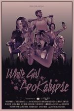 Watch White Girl Apokalypse 5movies