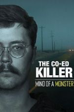 Watch The Co-Ed Killer: Mind of a Monster (TV Special 2021) 5movies