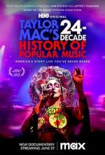 Watch Taylor Mac\'s 24-Decade History of Popular Music 5movies