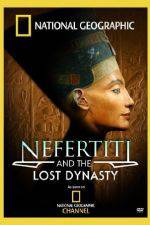 Watch National Geographic Nefertiti and the Lost Dynasty 5movies