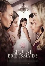 Watch Brutal Bridesmaids 5movies
