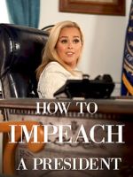 Watch How to Impeach a President 5movies
