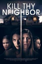 Watch Kill Thy Neighbor 5movies