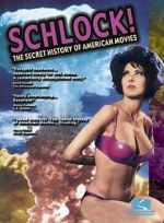 Watch Schlock! The Secret History of American Movies 5movies