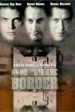 Watch On the Border 5movies