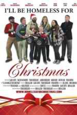 Watch Ill Be Homeless for Christmas 5movies