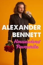 Watch Alexander Bennett: Housewive\'s Favourite (TV Special 2020) 5movies