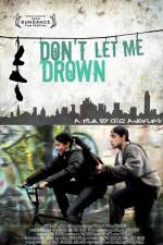 Watch Don't Let Me Drown 5movies