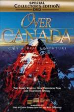 Watch Over Canada An Aerial Adventure 5movies