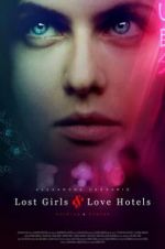 Watch Lost Girls and Love Hotels 5movies