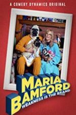 Watch Maria Bamford: Weakness Is the Brand 5movies