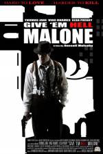 Watch Give 'em Hell Malone 5movies