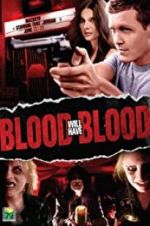 Watch Blood Will Have Blood 5movies