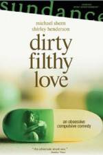 Watch Dirty Filthy Love 5movies